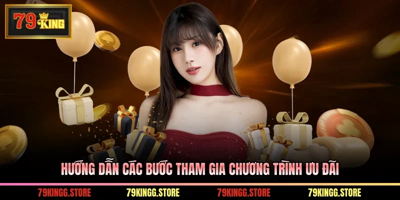 Hướng dẫn các bước tham gia chương trình ưu đãi