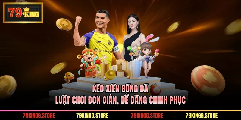 Kèo Xiên Bóng Đá - Luật Chơi Đơn Giản, Dễ Dàng Chinh Phục
