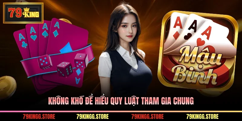 Mậu Binh - Tường Tận Luật Chơi Cơ Bản Chỉ Trong Vài Phút 2 Không khó để hiểu quy luật tham gia chung
